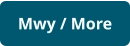 Mwy / More