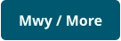 Mwy / More