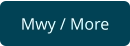 Mwy / More