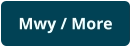 Mwy / More