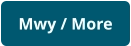 Mwy / More