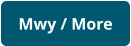Mwy / More
