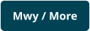 Mwy / More